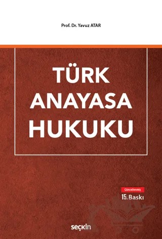 Türk Anayasa Hukuku – Yavuz Atar – Seçkin Yayıncılık kitap kapağı