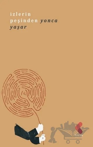 İzlerin Peşinden – Yonca Yaşar – Klaros Yayınları kitap kapağı