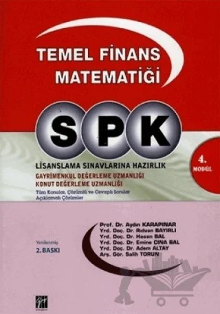 SPK Temel Finans Matematiği - 4. Modül – Adem Altay, Aydın Karapınar, Emine Çına Bal, Hasan Bal, Rıdvan Bayırlı, Salih Torun – Gazi Kitabevi kitap kapağı