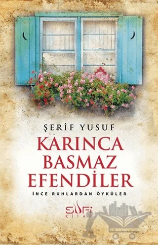 Karınca Basmaz Efendiler – Şerif Yusuf – Sufi Kitap kitap kapağı