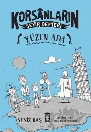 Yüzen Ada - Korsanların Seyir Defteri – Şeniz Baş – Timaş Çocuk kitap kapağı