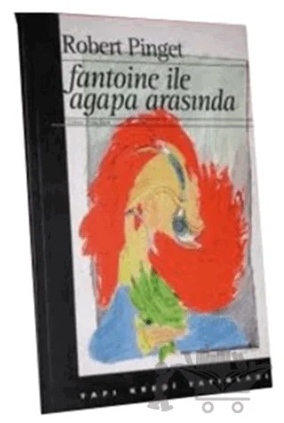 Fantoine ile Agapa Arasında – Robert Pinget – Yapı Kredi Yayınları kitap kapağı
