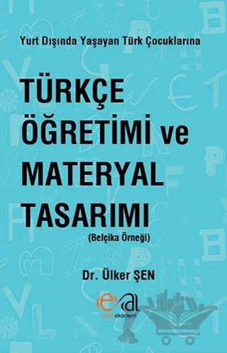 Yurt Dışında Yaşayan Türk Çocuklarına Türkçe Öğretimi ve Materyal Tasarımı – Ülker Şen – Edge Akademi Yayıncılık kitap kapağı