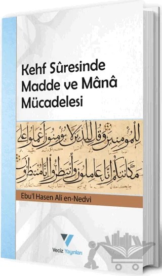 Kehf Suresinde Madde ve Mana Mücadelesi – Ebu'l Hasan Ali En-Nedvi, Ebu'l Hasen Ali En-Nedvi – Veciz Yayınları kitap kapağı