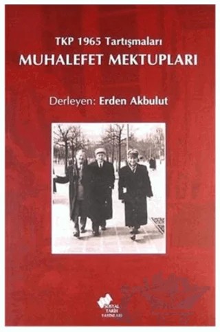 Muhalefet Mektupları – Erden Akbulut – Sosyal Tarih Yayınları kitap kapağı