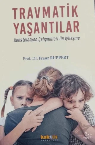 Travmatik Yaşantılar – Franz Ruppert – Kaknüs Yayınları kitap kapağı