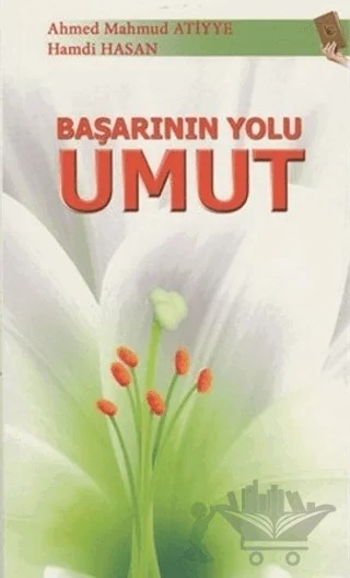 Başarının Yolu Umut – Ahmed Mahmud Atiyye, Hamdi Hasan – Beka Yayınları kitap kapağı