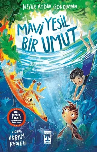 Mavi Yeşil Bir Umut – Nehir Aydın Gökduman – İlk Genç Timaş kitap kapağı