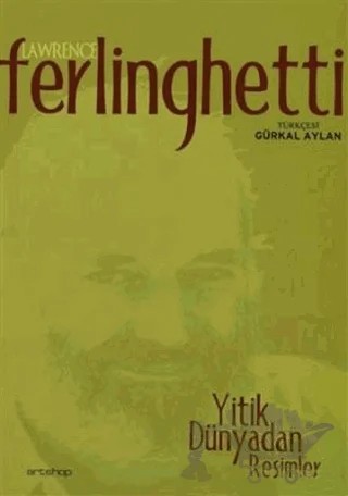 Yitik Dünyadan Resimler – Lawrence Ferlinghetti – Artshop Yayıncılık kitap kapağı