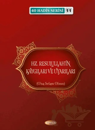 Hz. Resulullah'ın Kaygıları ve Uyarıları – Musa Aydın – Kevser Yayınları kitap kapağı