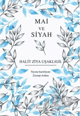 Mai ve Siyah – Halit Ziya Uşaklıgil – Koridor Yayıncılık kitap kapağı