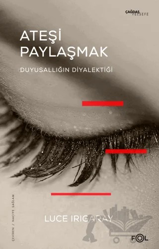 Ateşi Paylaşmak – Luce Irigaray – Fol Kitap kitap kapağı
