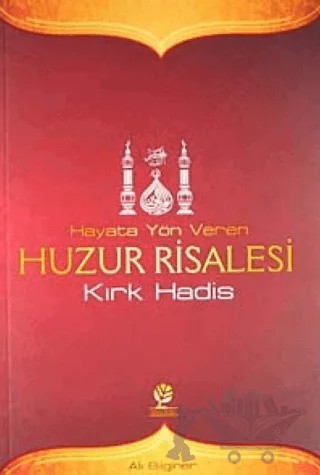 Hayata Yön Veren Huzur Risalesi – Ali Bilginer – Gonca Yayınevi kitap kapağı