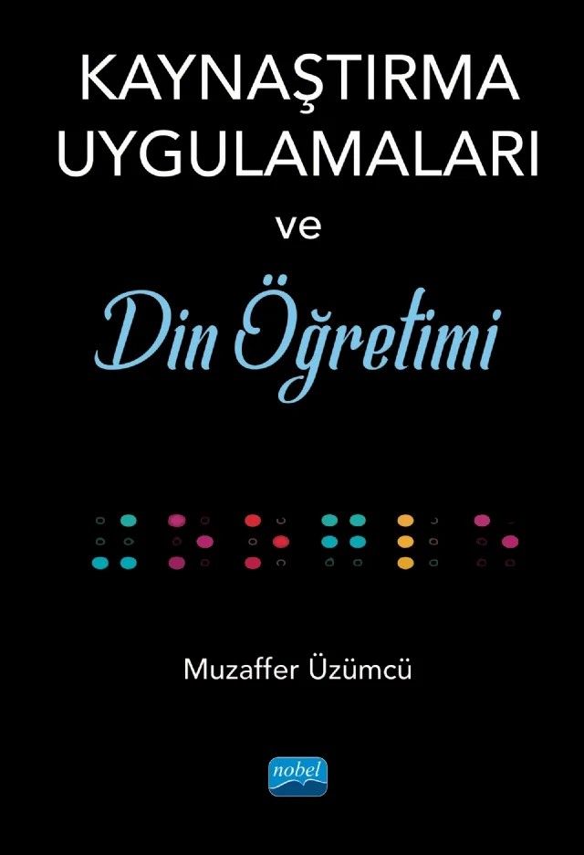 Kaynaştırma Uygulamaları ve Din Öğretimi – Muzaffer Üzümcü – Nobel Akademik Yayıncılık kitap kapağı