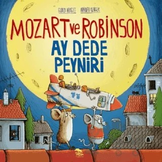 Mozart ve Robinson Ay Dede Peyniri – Gundi Herget, Nikolai Renger – Sırtlan Kitap kitap kapağı