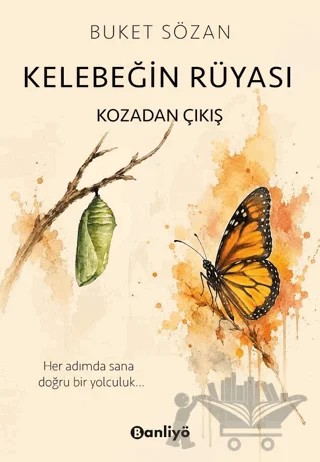 Kelebeğin Rüyası - Kozadan Çıkış – Buket Sözan – Banliyö Kitap kitap kapağı