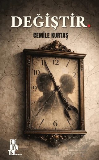 Değiştir – Cemile Kurtaş – Edebiyatist kitap kapağı
