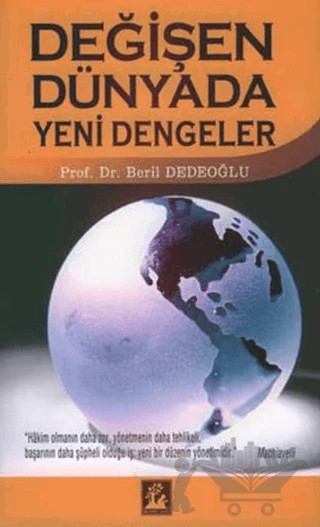 Değişen Dünyada Yeni Dengeler – Beril Dedeoğlu – İlgi Kültür Sanat Yayınları kitap kapağı