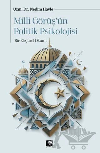 Milli Görüşün Politik Psikolojisi – Nedim Havle – Çınaraltı Yayınları kitap kapağı