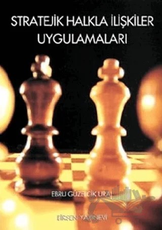 Stratejik Halkla İlişkiler Uygulamaları – Ebru Güzelcik Ural – Birsen Yayınevi kitap kapağı