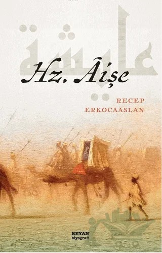 Hz. Aişe – Recep Erkocaaslan – Beyan Yayınları kitap kapağı