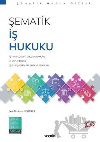 Şematik İş Hukuku – Alpay Hekimler – Seçkin Yayıncılık kitap kapağı
