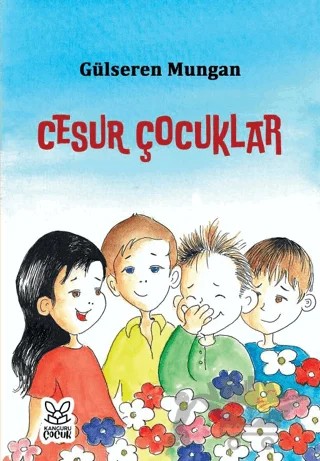 Cesur Çocuklar – Gülseren Mungan – Kanguru Çocuk kitap kapağı