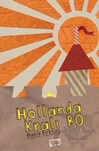 Hollanda Kralı Bo – Habib Bektaş – Top Yayıncılık kitap kapağı