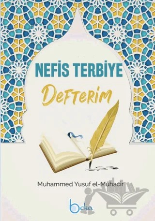 Nefis Terbiye Defterim – Muhammed Yusuf el-Muhacir – Beka Yayınları kitap kapağı