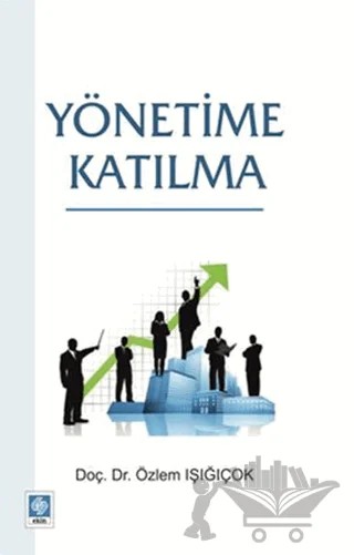 Yönetime Katılma – Özlem Işığıçok – Ekin Basım Yayın kitap kapağı