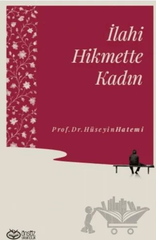 İlahi Hikmette Kadın – Hüseyin Hatemi – Önsöz Yayıncılık kitap kapağı
