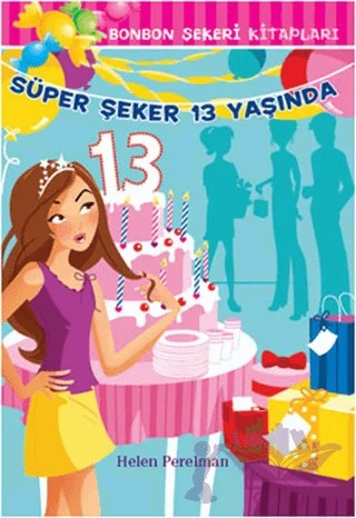 Süper Şeker 13 Yaşında – Helen Perelman – Doğan Egmont Yayıncılık kitap kapağı