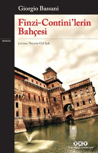 Finzi - Contini'lerin Bahçesi – Giorgio Bassani – Yapı Kredi Yayınları kitap kapağı