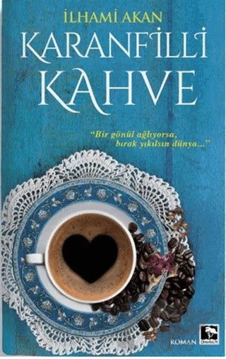 Karanfilli Kahve – İlhami Akan – Çınaraltı Yayınları kitap kapağı
