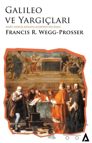 Galileo ve Yargıçları – Francis R. Wegg-Prosser – Kanon Kitap kitap kapağı