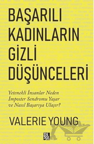 Başarılı Kadınların Gizli Düşünceleri – Valerie Young – Diyojen Yayıncılık kitap kapağı
