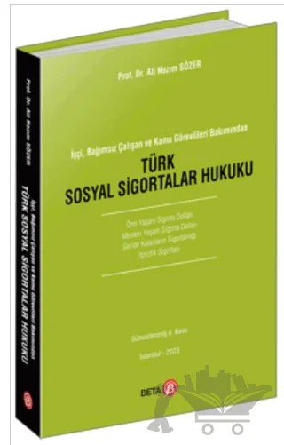 Türk Sosyal Sigortalar Hukuku – Ali Nazım Sözer – Beta Yayınevi kitap kapağı