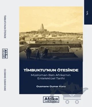 Timbuktu'nun Ötesinde – Ousmane Oumar Kane – Afrika Vakfı Yayınları kitap kapağı