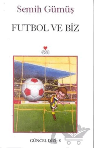 Futbol ve Biz – Semih Gümüş – Can Yayınları kitap kapağı