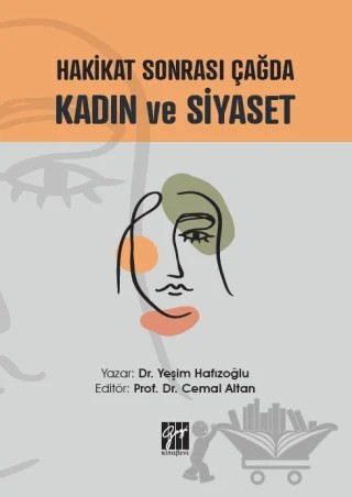 Hakikat Sonrası Çağda Kadın ve Siyaset – Yeşim Hafızoğlu – Gazi Kitabevi kitap kapağı