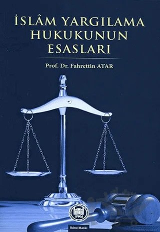 İslam Yargılama Hukukunun Esasları – Fahrettin Atar – Marmara Üniversitesi İlahiyat Fakültesi Vakfı kitap kapağı