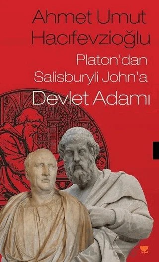 Platon’dan Salisburyli John’a Devlet Adamı – Ahmet Umut Hacıfevzioğlu – Sosyal Yayınları kitap kapağı