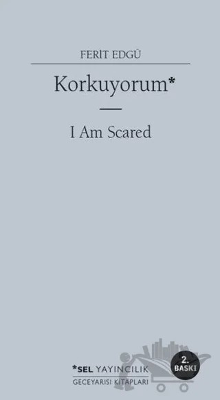 Korkuyorum - I Am Scared – Ferit Edgü – Sel Yayıncılık kitap kapağı
