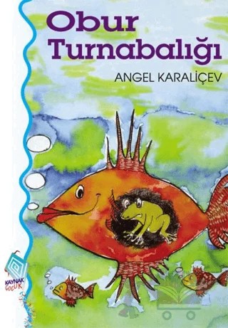 Obur Turnabalığı – Angel Karaliyçev – Kaynak Çocuk Yayınları kitap kapağı