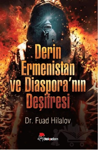 Derin Ermenistan ve Diaspora’nın Deşifresi – Fuad Hilalov – Öteki Adam Yayınları kitap kapağı
