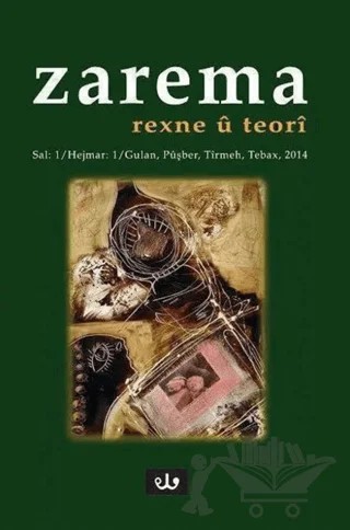Zarema - Sal: 1 Hejmar: 1 Gulan, Püşber, Tirmeh, Tebax 2014 Rexne U Teori – Avesta Yayınları kitap kapağı