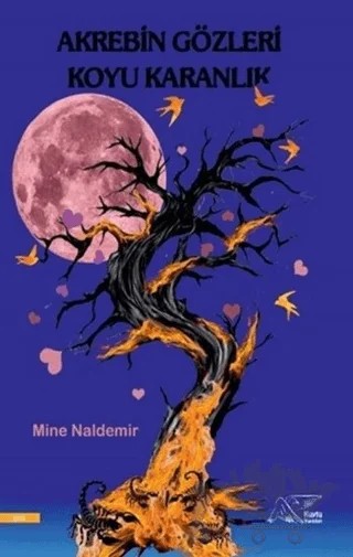 Akrebin Gözleri Koyu Karanlık – Mine Naldemir – Kuytu Yayınları kitap kapağı