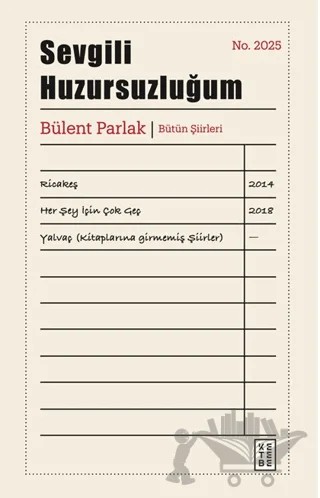 Sevgili Huzursuzluğum – Bülent Parlak – Ketebe Yayınları kitap kapağı