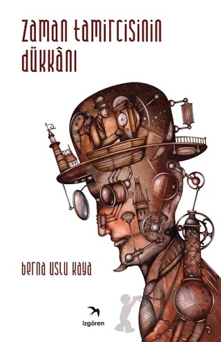 Zaman Tamircisinin Dükkanı – Berna Uslu Kaya – İzgören Yayınları kitap kapağı