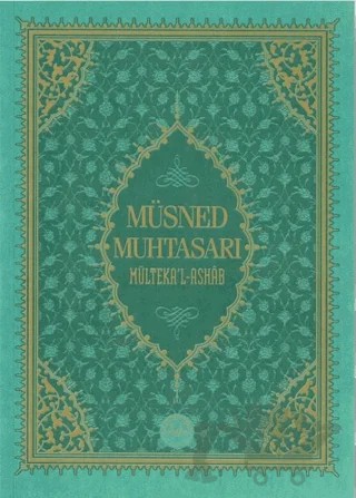 Müsned Muhtasarı Mülteka'l Ashab - Prestij Lüks Baskı – Ahmed Ürkmez – Diyanet İşleri Başkanlığı kitap kapağı